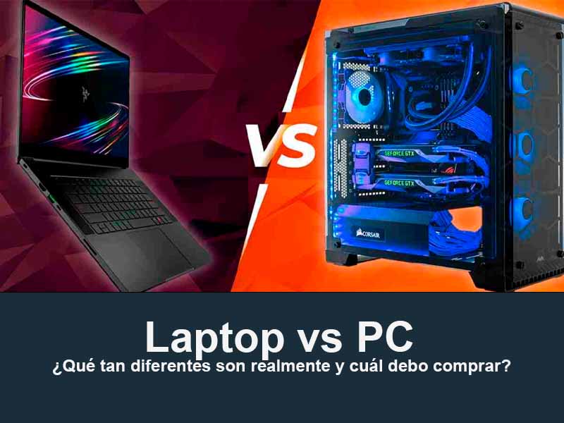 Laptop vs PC: ¿Qué tan diferentes son realmente y cuál debo comprar?