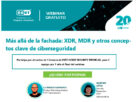 Webinar Gratuito: Más allá de la fachada: XDR, MDR y otros conceptos clave de ciberseguridad