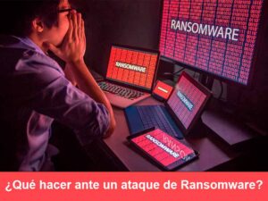 ¿Qué hacer ante un ataque de Ransomware?